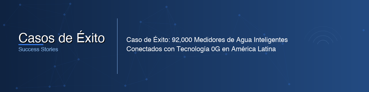 Casos de Éxito - 0G IoT Solutions