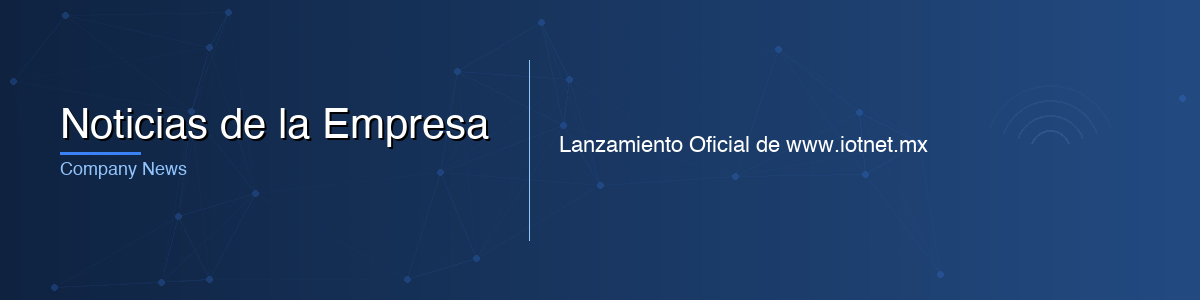 Noticias de la Empresa - 0G IoT Solutions