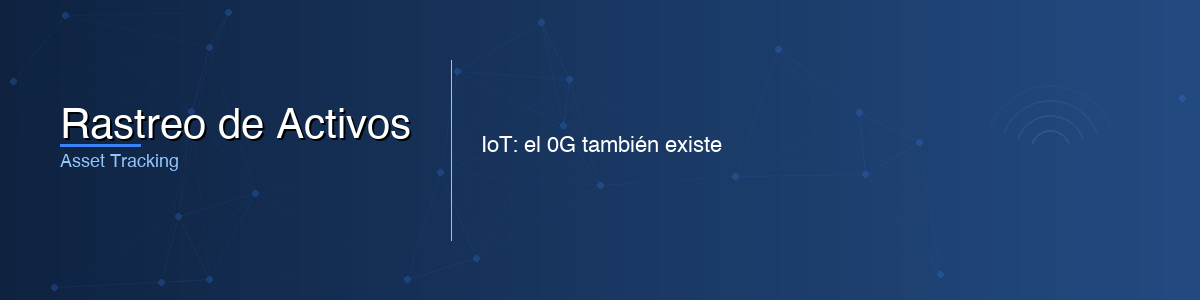 Rastreo de Activos - 0G IoT Solutions