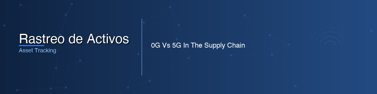 Rastreo de Activos - 0G IoT Solutions