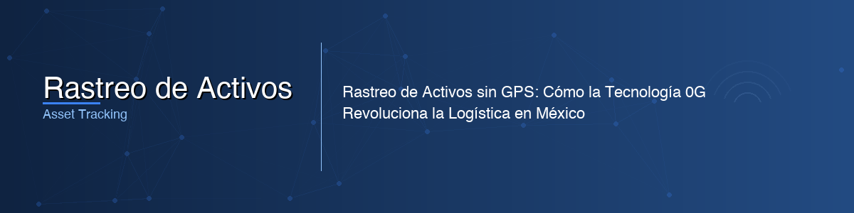 Rastreo de Activos - 0G IoT Solutions