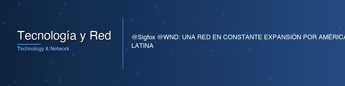 Tecnología y Red - 0G IoT Solutions