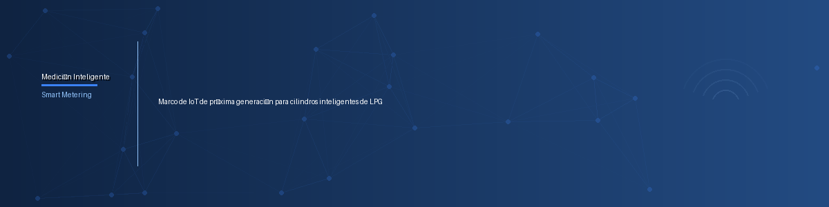 Marco de IoT de próxima generación para cilindros inteligentes de LPG